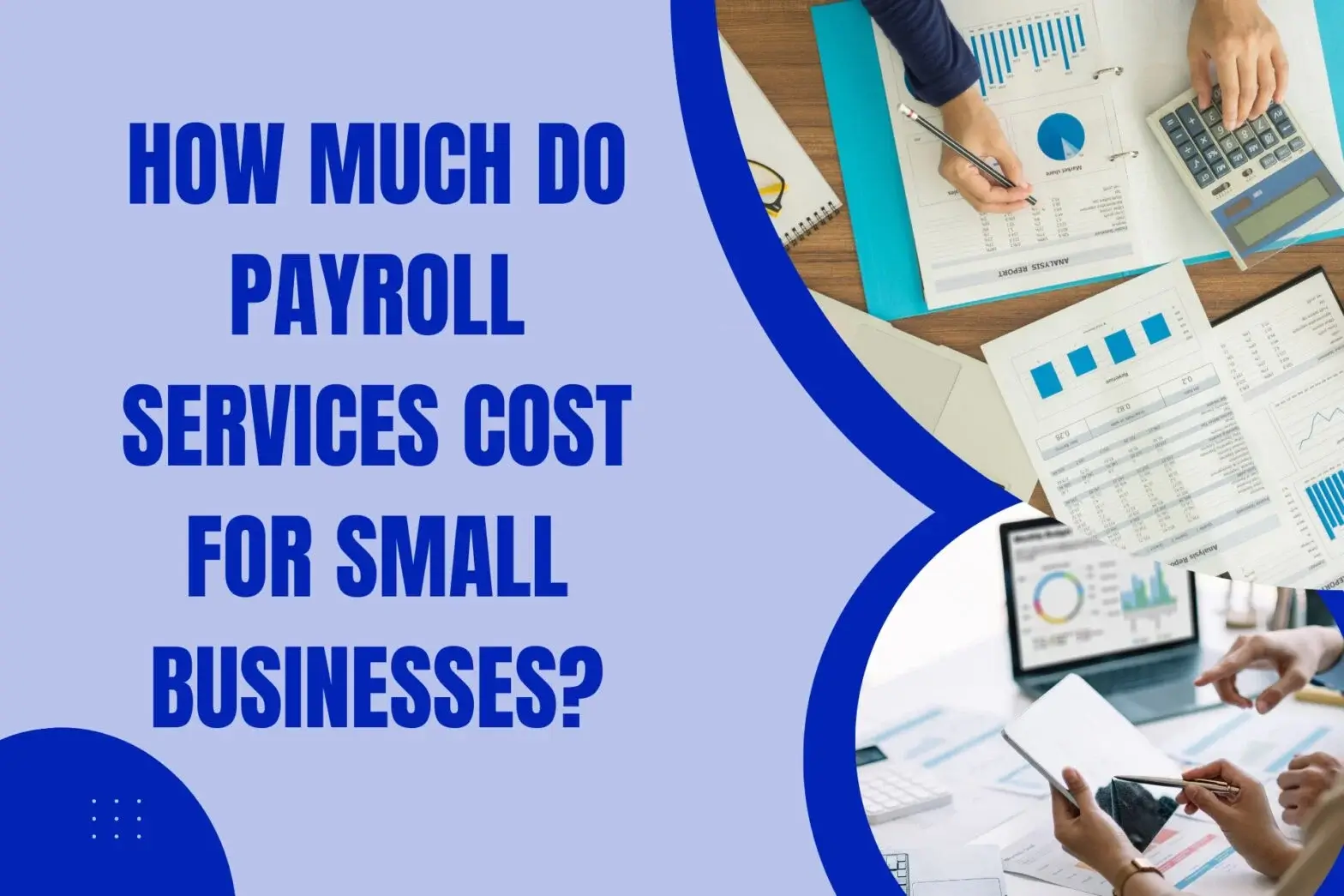 How Much Do Payroll Services Cost for Small Businesses?